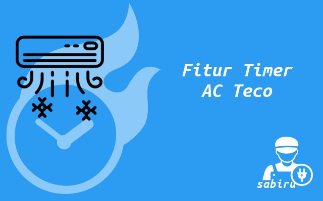 3 Cara Mematikan Timer AC Teco Paling Praktis Fitur Timer AC Teco