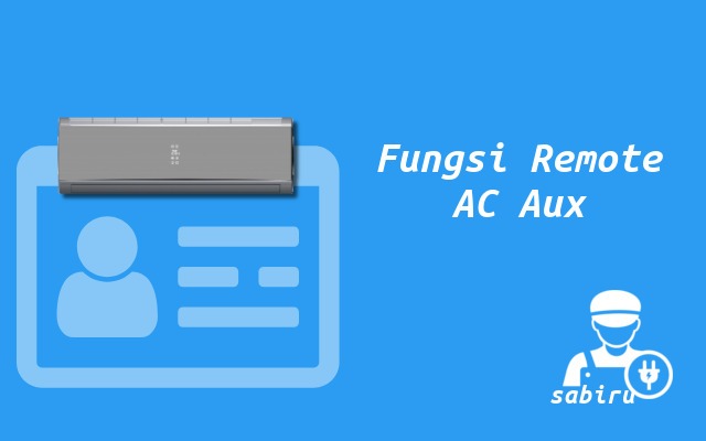 10 Daftar Arti Simbol Remote AC Aux Secara Umum Fungsi Remote AC Aux