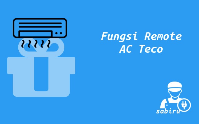 11 Daftar Arti Simbol Remote AC Teco Secara Umum Fungsi Remote AC Teco