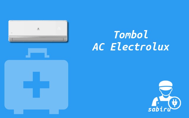 5 Cara Setting Remote AC Electrolux Biar Dingin Tombol AC Electrolux