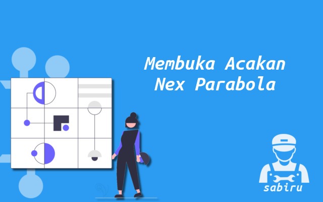 2 Cara Membuka Siaran Acak Nex Parabola Berhasil Cara Membuka Siaran Acak Nex Parabola