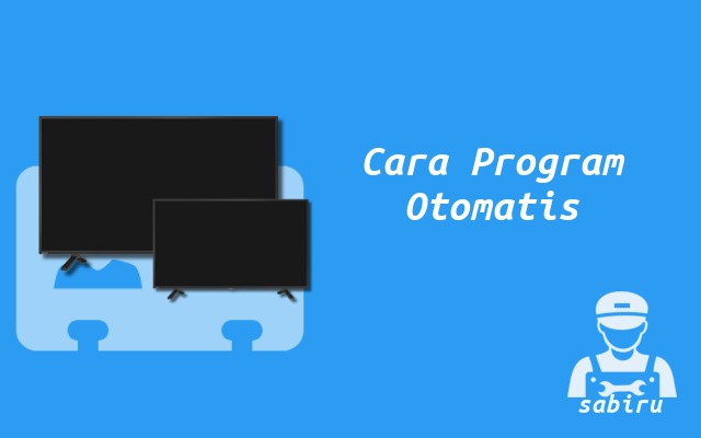 2 Cara Program TV Toshiba Manual dan Otomatis Cara Program TV Toshiba Otomatis