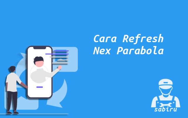 2 Cara Refresh Nex Parabola Yang Ampuh 100 Persen Cara Refresh Nex Parabola