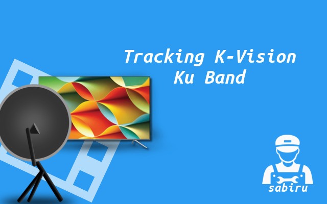 2 Nomor Frekuensi K Vision Ku Band Yang Baru 2023 Cara Tracking K-Vision Ku Band