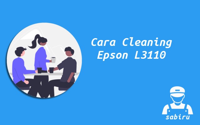 2 Cara Cleaning Epson L3110 Paling Mudah 2022 Cara Cleaning Epson L3110