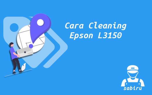 2 Cara Cleaning Epson L3150 Paling Mudah 2022 Cara Cleaning Epson L3150