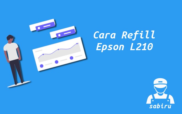 3 Cara Mengisi Tinta Epson L210 Paling Mudah 2022 Cara Mengisi Tinta Epson L210