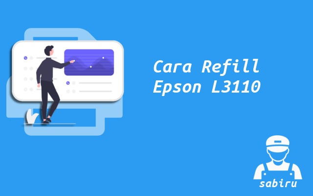 Cara Mengisi Tinta Printer Epson L3110 Edisi 2022 Cara Mengisi Tinta Printer Epson L3110