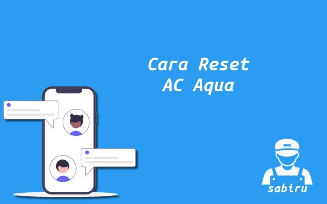 3 Cara Reset Remote AC Aqua Yang Ampuh 100% Cara Reset AC Aqua