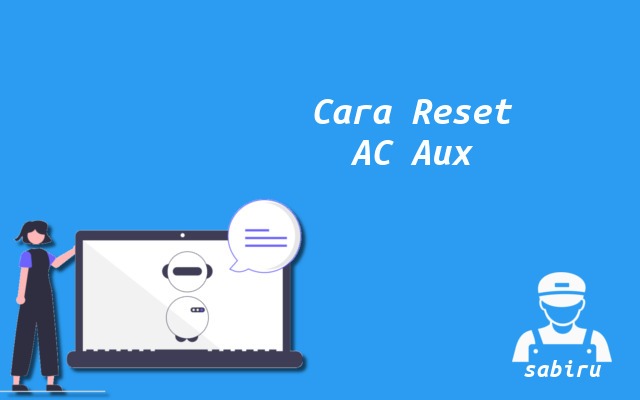 3 Cara Reset Remote AC Aux Yang Mudah dan Ampuh Cara Reset AC Aux
