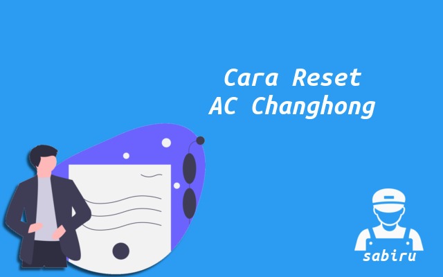 3 Cara Reset Remote AC Changhong Terbukti Ampuh Cara Reset AC Changhong