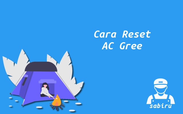 3 Cara Reset Remote AC Gree Yang Paling Ampuh Cara Reset AC Gree