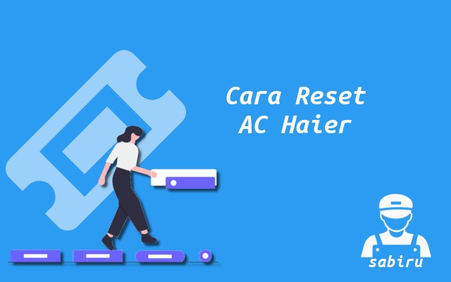 3 Cara Reset Remote AC Haier Yang Ampuh 100% Cara Reset AC Haier