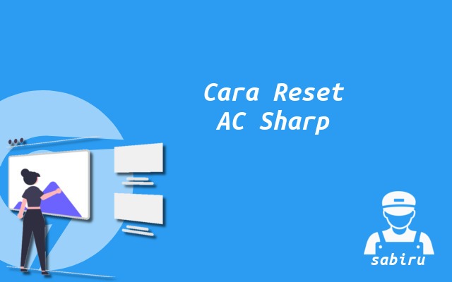 3 Cara Reset Remote AC Sharp Yang Mudah & Ampuh Cara Reset AC Sharp