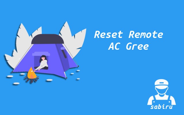 3 Cara Reset Remote AC Gree Yang Paling Ampuh Cara Reset Remote AC Gree