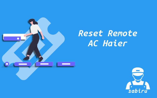 3 Cara Reset Remote AC Haier Yang Ampuh 100% Cara Reset Remote AC Haier