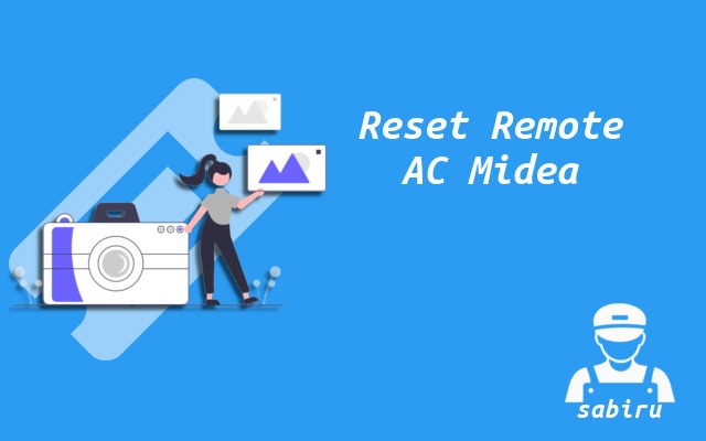 3 Cara Reset Remote AC Midea Terbukti Ampuh 100% Cara Reset Remote AC Midea
