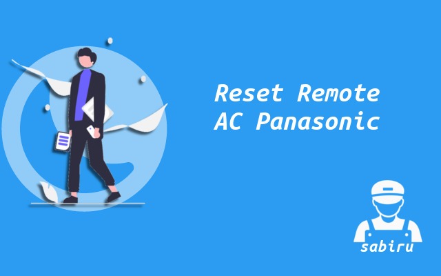 3 Cara Reset Remote AC Panasonic Terbukti Ampuh Cara Reset Remote AC Panasonic