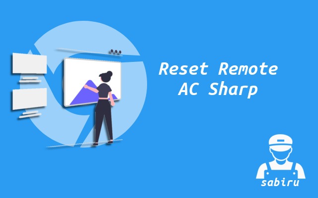 3 Cara Reset Remote AC Sharp Yang Mudah & Ampuh Cara Reset Remote AC Sharp