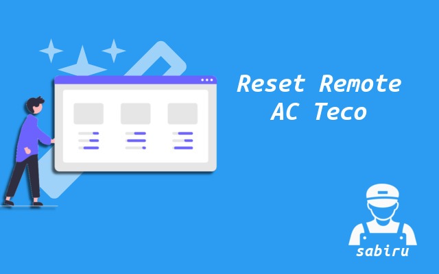 3 Cara Reset Remote AC Teco Yang Mudah & Ampuh Cara Reset Remote AC Teco