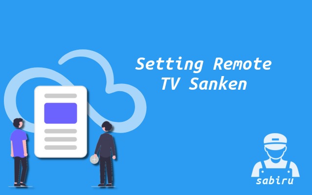 4 Cara Setting Remote TV Sanken Yang Optimal Cara Setting Remote TV Sanken
