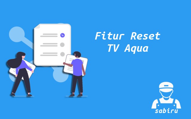 2 Cara Reset TV Aqua Yang Ampuh 100 persen Fitur Reset TV Aqua