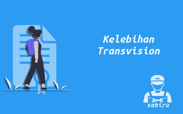 4 Item Kelebihan dan Kekurangan Transvision Lengkap Kelebihan Transvision