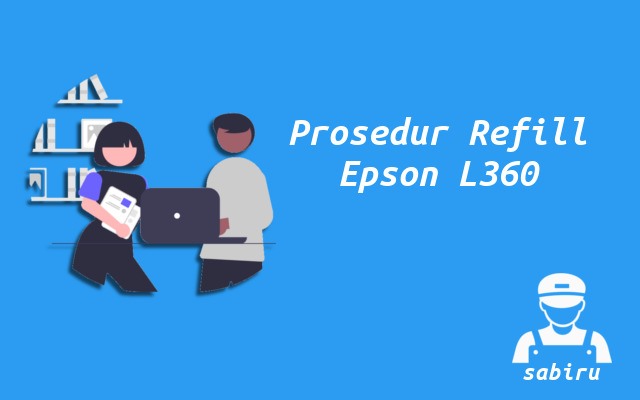 Cara Mengisi Tinta Epson L360 Paling Mudah 2022 Ketentuan Mengisi Tinta Epson L360