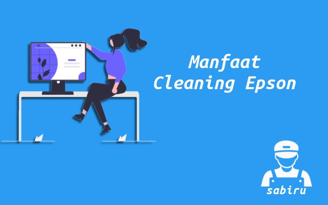 2 Cara Cleaning Epson L220 Paling Mudah Edisi 2022 Manfaat Cleaning Printer Epson L220