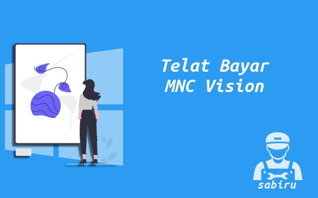 3 Cara Bayar MNC Vision Lewat Offline dan Online Telat Bayar MNC Vision