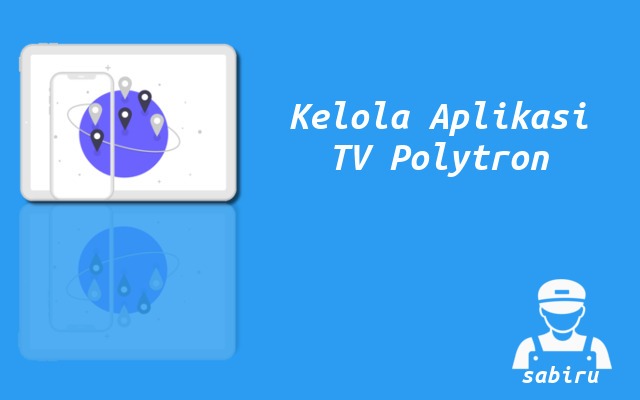 2 Cara Download Aplikasi di Smart TV Polytron Cara Mengelola Aplikasi Smart TV Polytron