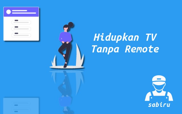 2 Cara Menghidupkan TV Panasonic Tanpa Remote Cara Menghidupkan TV Panasonic