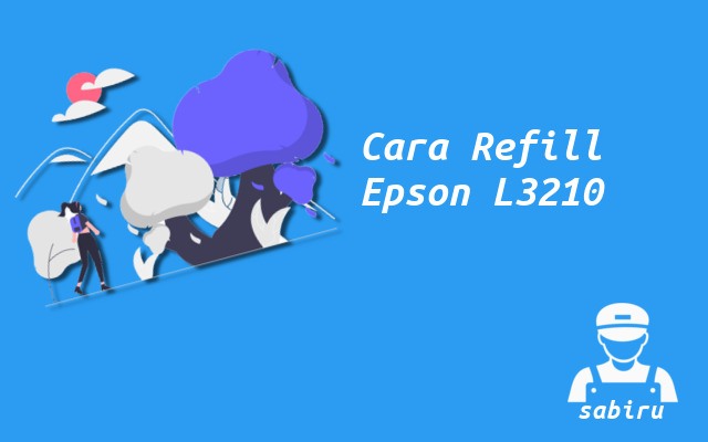 3 Cara Mengisi Tinta Epson L3210 Paling Mudah 2022 Cara Mengisi Tinta Epson L3210
