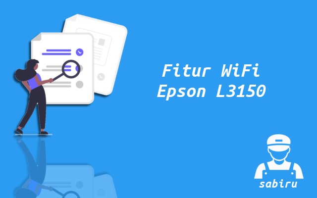 3 Cara Setting WiFi Epson L3150 Paling Mudah 2022 Cara Setting WiFi Epson L3150