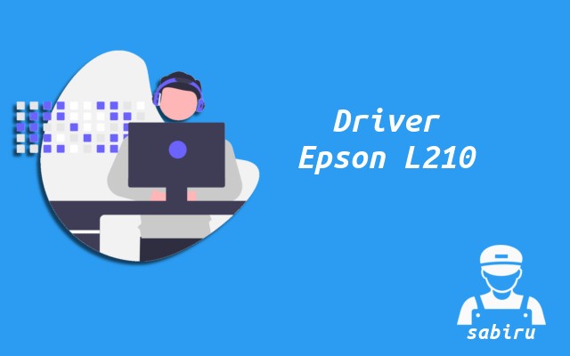 3 Cara Instal Epson L210 Paling Mudah Edisi 2022 Driver Printer Epson L210