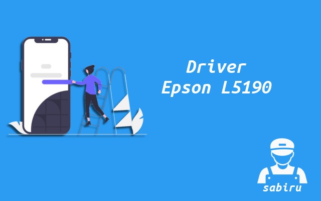 3 Cara Instal Epson L5190 Paling Simpel Edisi 2022 Driver Printer Epson L5190