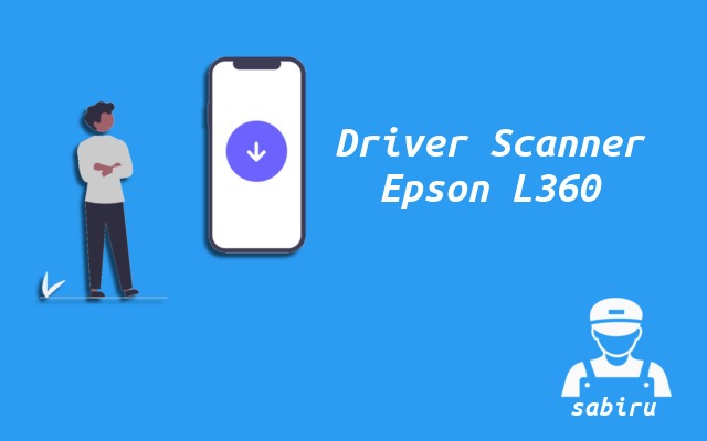 2 Cara Scan Epson L360 Paling Gampang Edisi 2022 Driver Scanner Epson L360