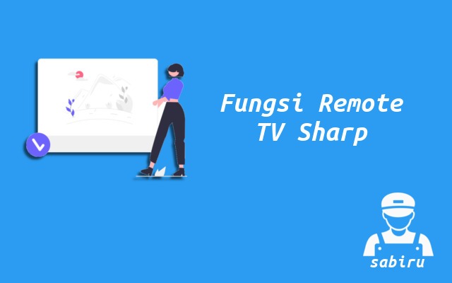 2 Cara Menghidupkan TV Sharp Tanpa Remote Fungsi Remote TV Sharp