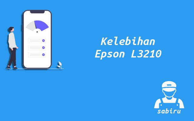 4 Kelebihan dan Kekurangan Epson L3210 Edisi 2022 Kelebihan Printer Epson L3210