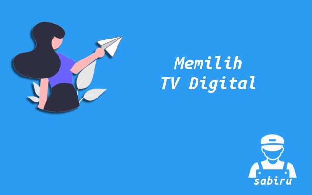 3 Cara Beralih ke TV Digital Paling Mudah 2022 Alasan Memilih TV Digital