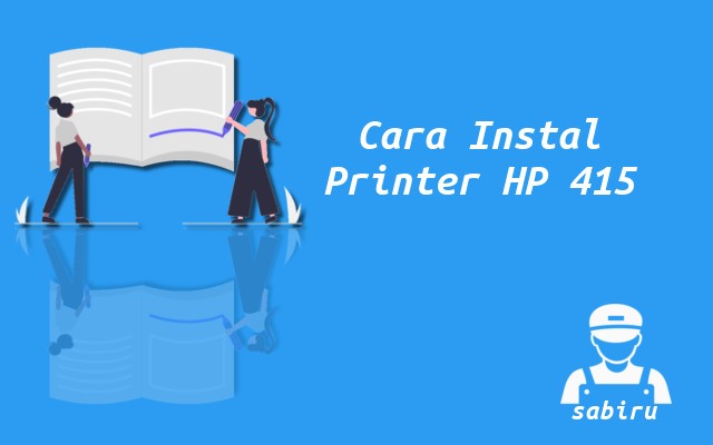 3 Cara Instal Printer HP Ink Tank 415 Mudah 2022 Cara Instal Driver HP Ink Tank 415