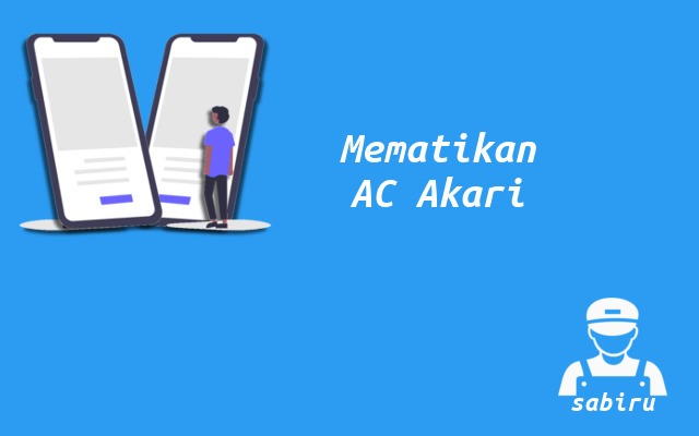2 Cara Menyalakan AC Akari Tanpa Remote Kontrol Cara Mematikan AC Akari