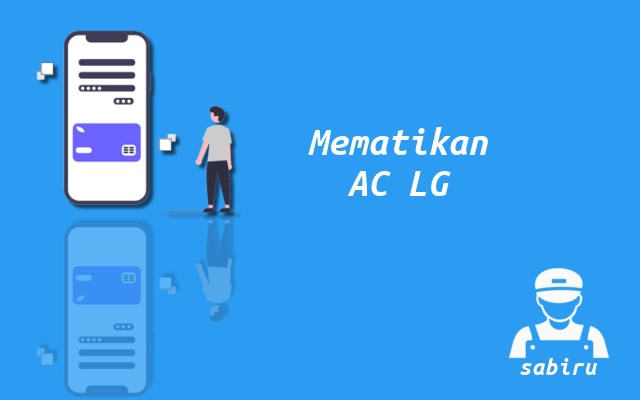 2 Cara Menghidupkan AC LG Tanpa Remote Kontrol Cara Mematikan AC LG