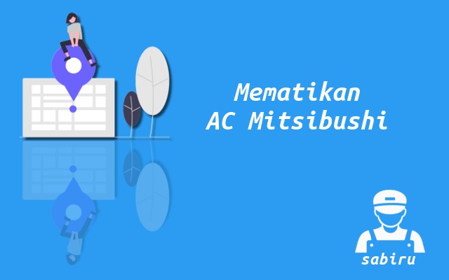 2 Cara Menyalakan AC Mitsubishi Tanpa Pakai Remote Cara Mematikan AC Mitsubishi