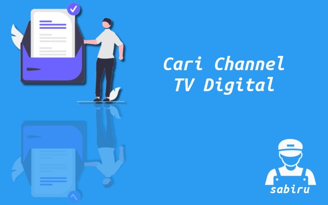 Cara Mencari Saluran TV Digital Paling Mudah 2022 Cara Mencari Saluran TV Digital