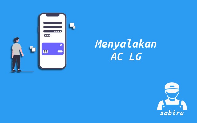 2 Cara Menghidupkan AC LG Tanpa Remote Kontrol Cara Menghidupkan AC LG