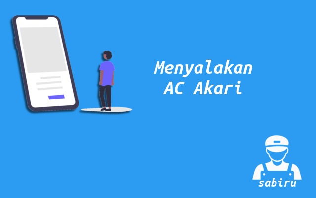 2 Cara Menyalakan AC Akari Tanpa Remote Kontrol Cara Menyalakan AC Akari