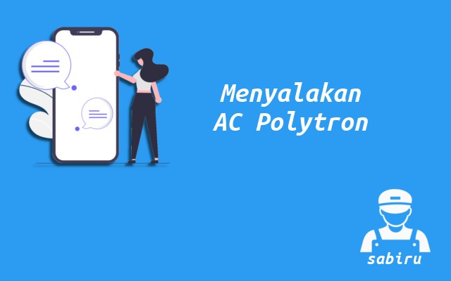 2 Cara Menyalakan AC Polytron Tanpa Remote Kontrol Cara Menyalakan AC Polytron