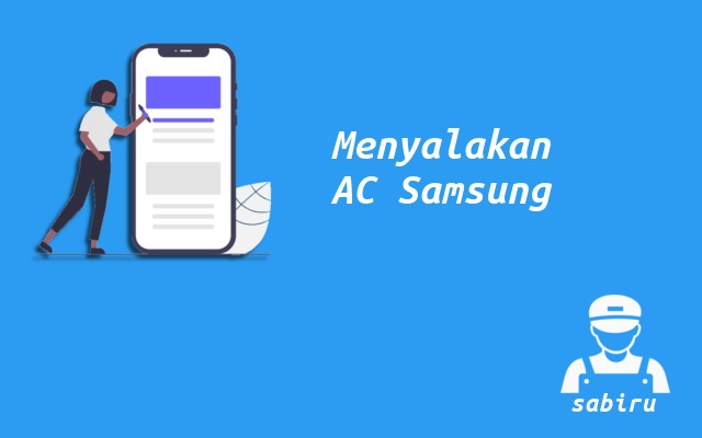 2 Cara Menyalakan AC Samsung Tanpa Remot Kontrol Cara Menyalakan AC Samsung