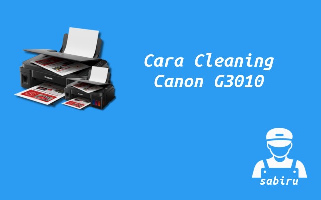 2 Cara Cleaning Printer Canon G3010 Berhasil 2022 Cara Cleaning Printer Canon G3010